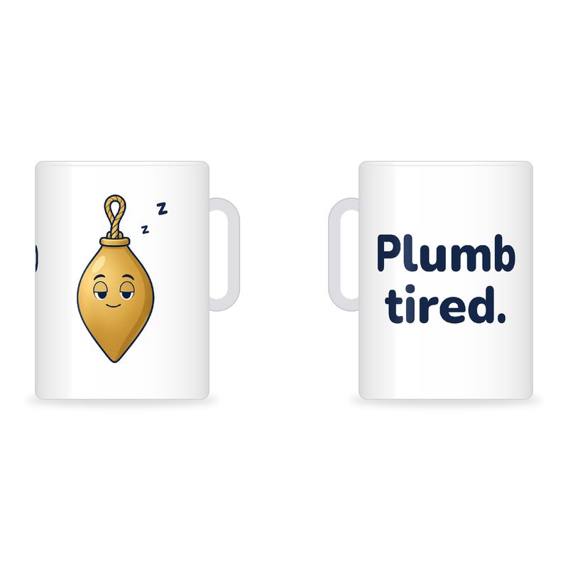 Mug mockup: sleepy Bob the plumb bob on one side and the words Plumb tired. on the other